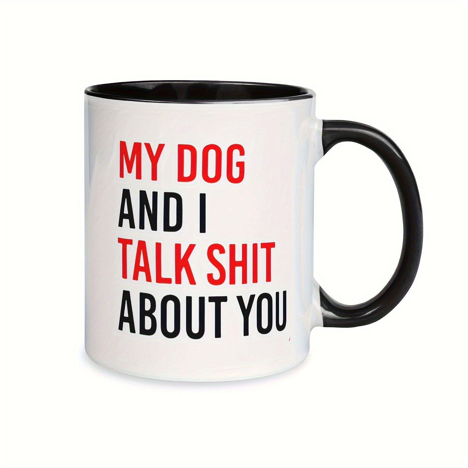 Tailorly Black Accent 11 oz Mug - funny dog， my dog