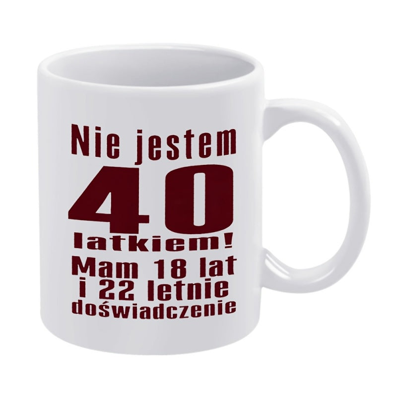 Tailorly White Ceramic 11 oz Mug - 40 text humorous print