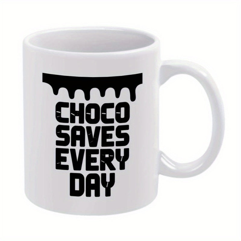 Tailorly White Ceramic 11 oz Mug - chocolate themed design slogan