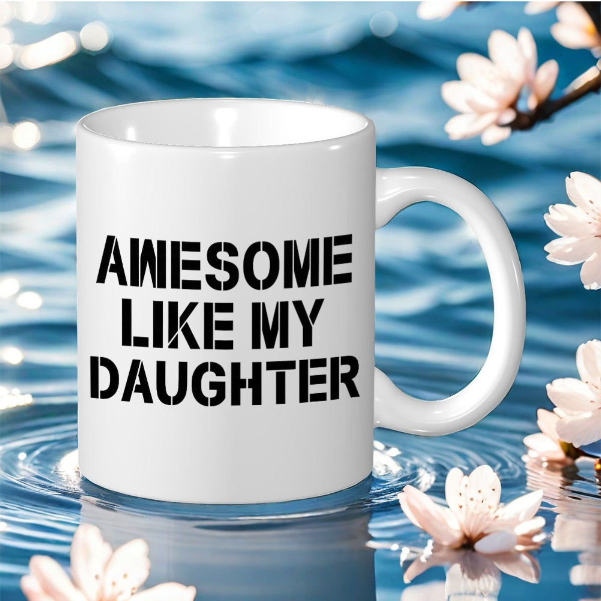 Tailorly White Ceramic 11 oz Mug - "that awesome daughter" text