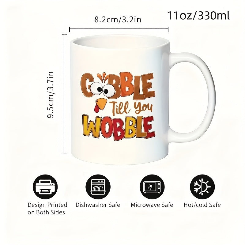 Tailorly White Ceramic 11 oz Mug - till you wobble slogan Thanksgiving-themed