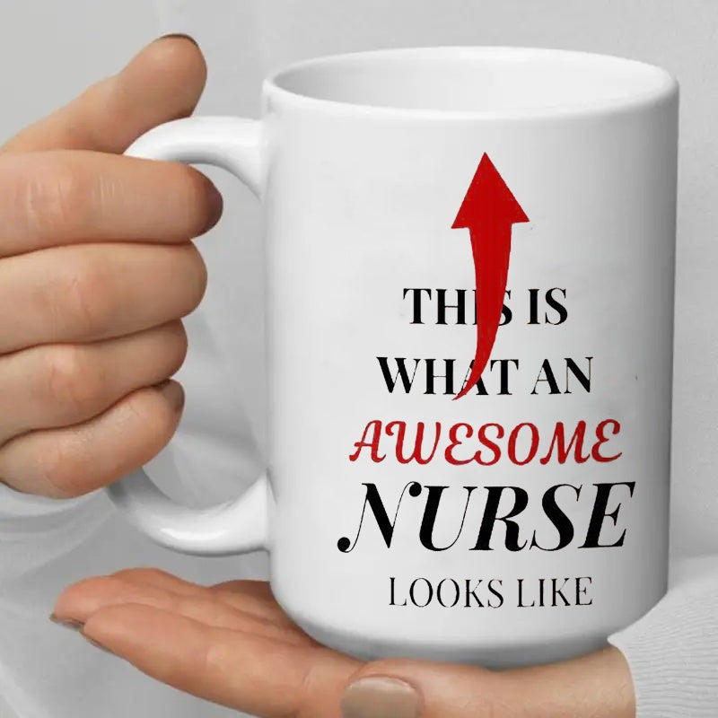 Tailorly White Ceramic 11 oz Mug - what an awesome nurse looks like text