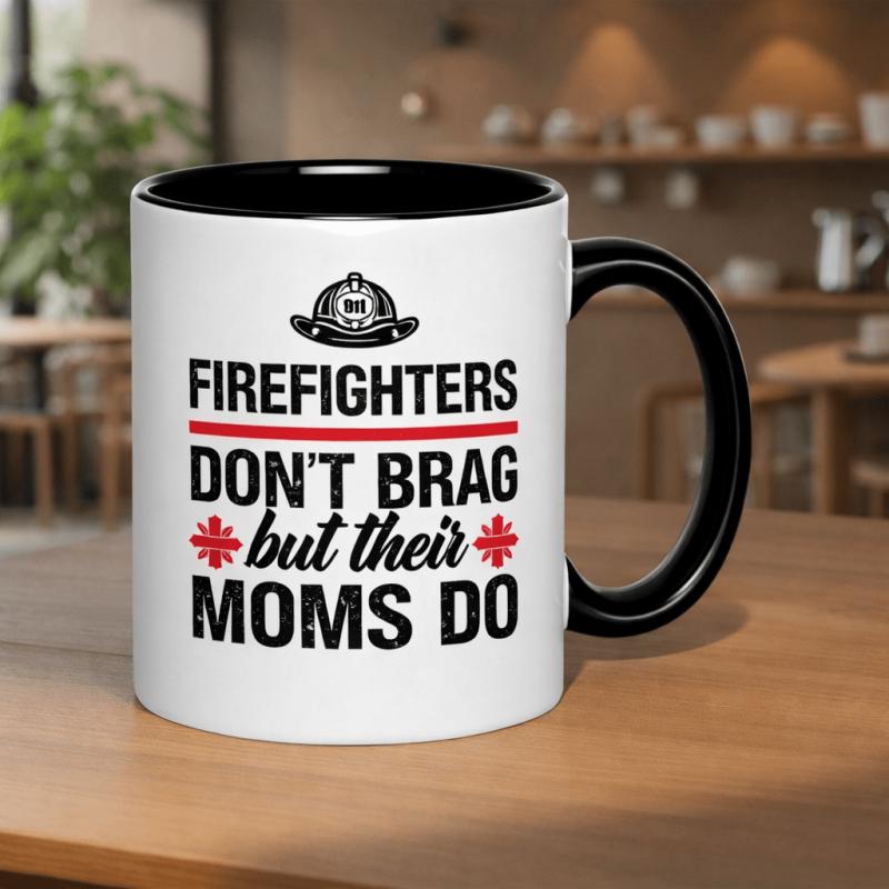 Tailorly Black Accent 11 oz Mug - firefighters dont but their moms do funny firefighter mom text