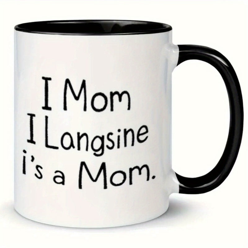 Tailorly Black Accent 11 oz Mug - mom langsine mom funny mug