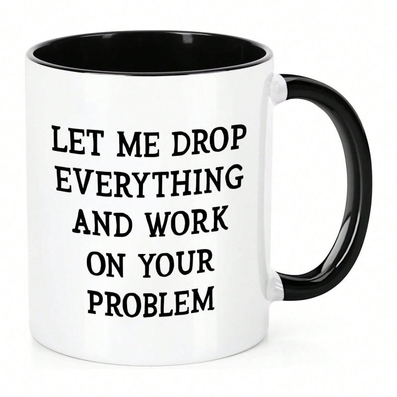 Tailorly Black Accent 11 oz Mug - drop everything and your problem