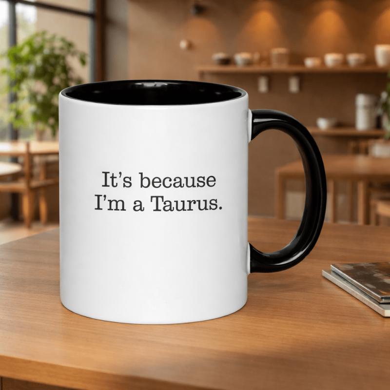 Tailorly Black Accent 11 oz Mug - due to my sign a perfect gift for astrology lovers this 11oz ceramic mug features a printed design and is safe for