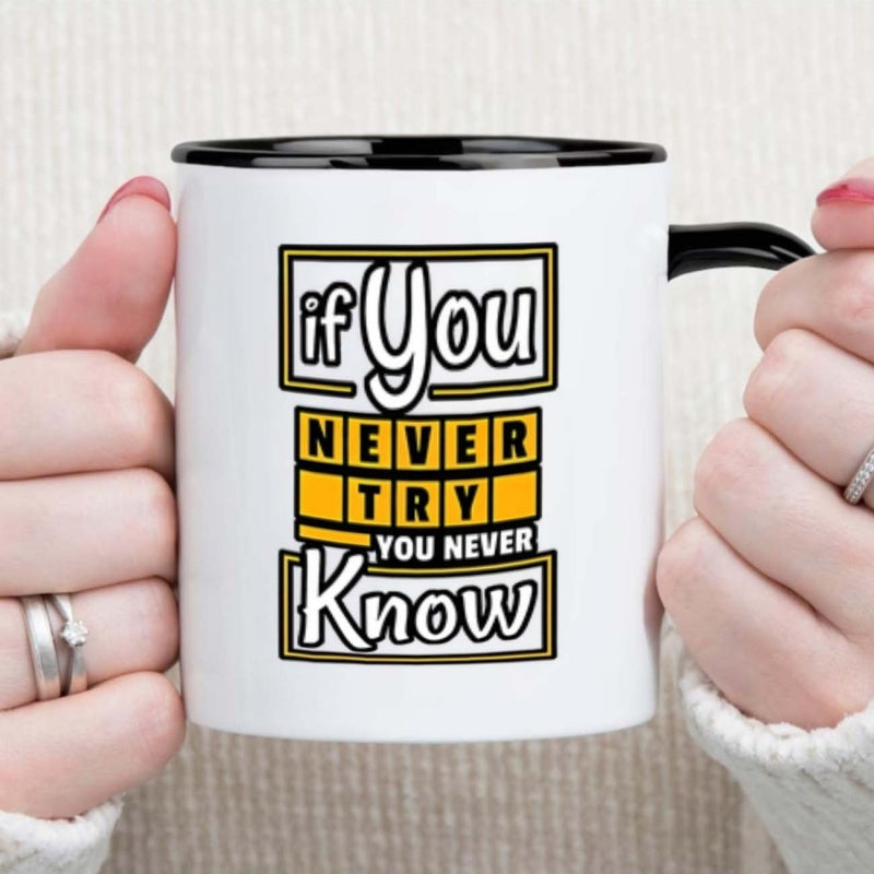 Tailorly Black Accent 11 oz Mug - funny saying: "never try youll never"