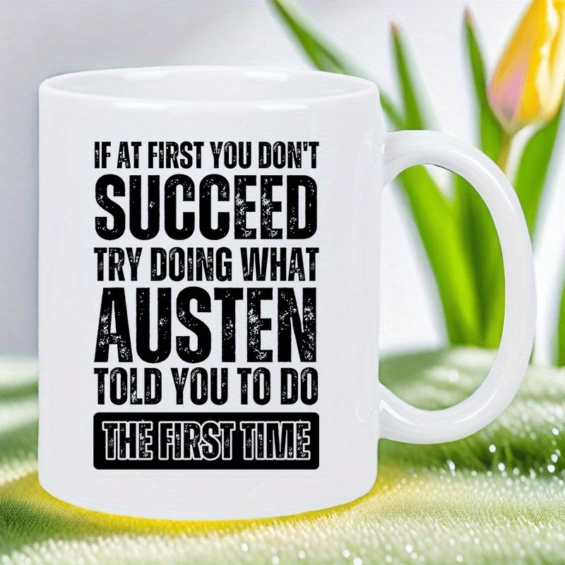 Tailorly White Ceramic 11 oz Mug - black lettering with motivational text