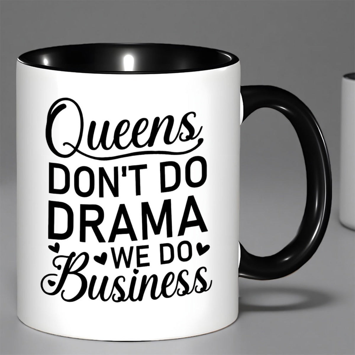 Tailorly Black Accent 11 oz Mug - motivational quote "queens dont in drama we business women birthday celebrations"