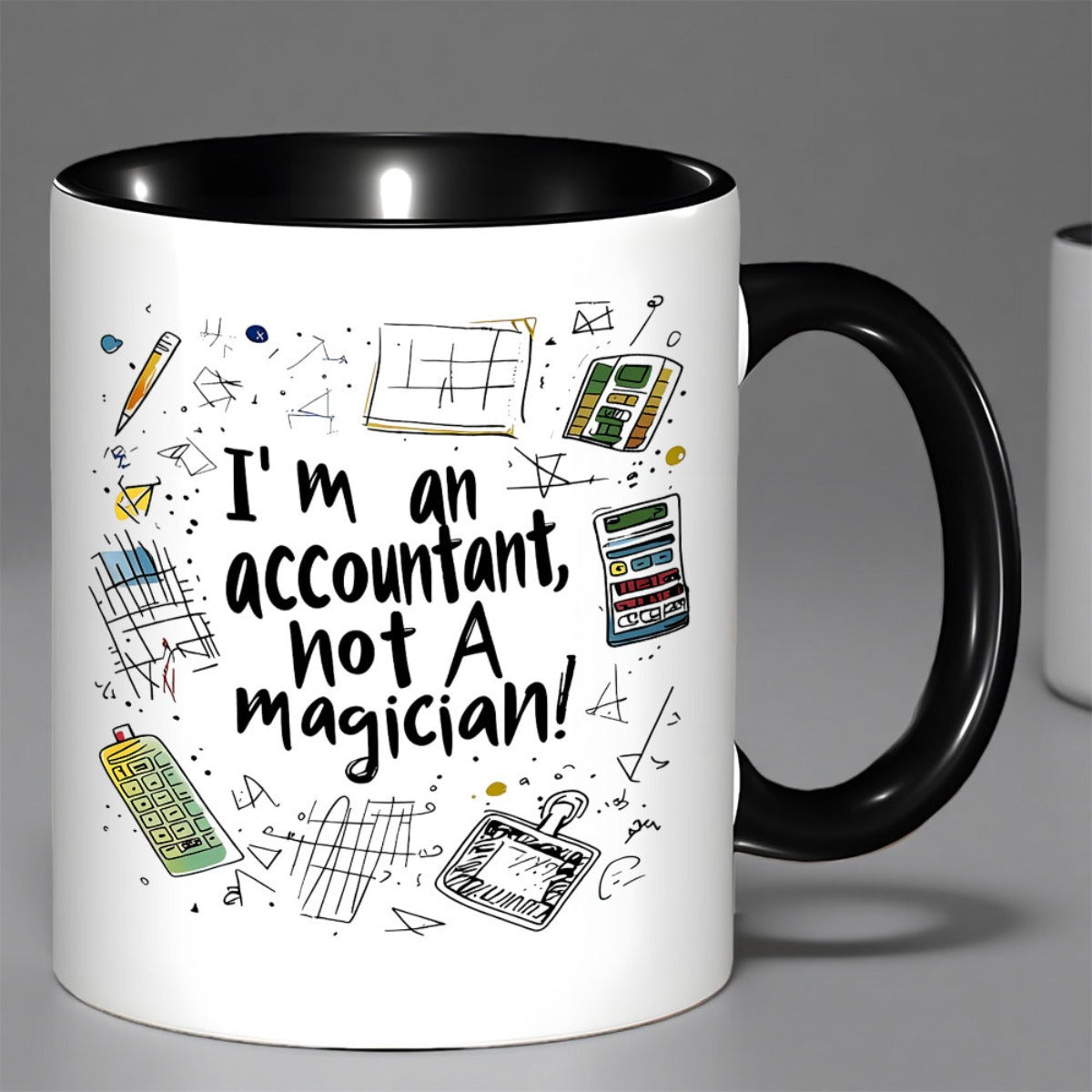 Tailorly Black Accent 11 oz Mug - I'm an not a magician funny CPA tax gift balance sheet income statement humor for accounting professional