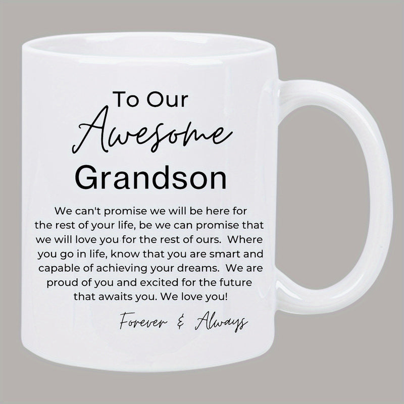 Tailorly White Ceramic 11 oz Mug - inspirational text "to our awesome grandson"
