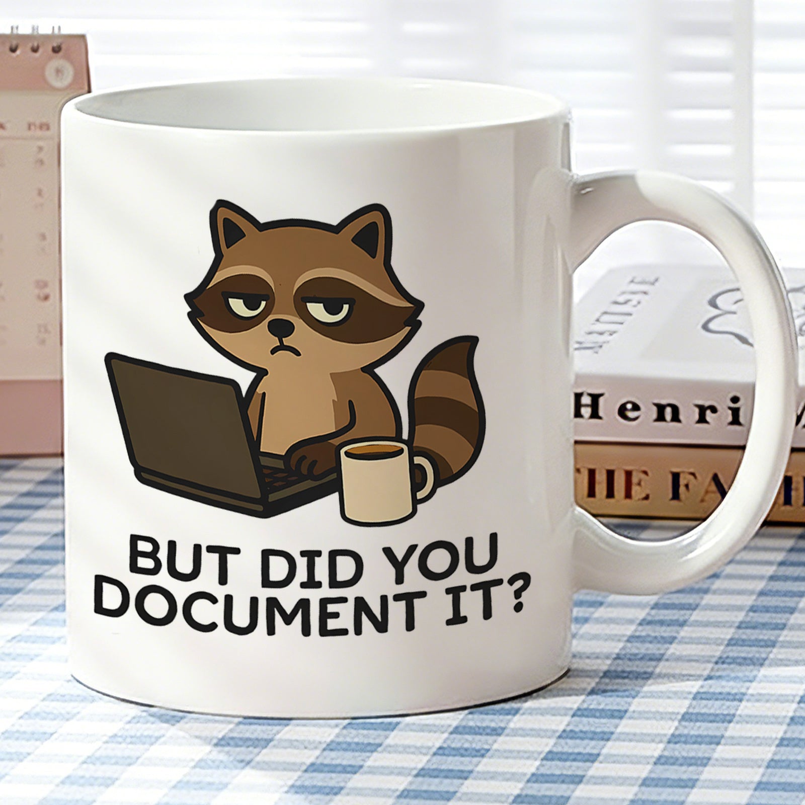 Tailorly White Ceramic 11 oz Mug - funny sarcastic raccoon