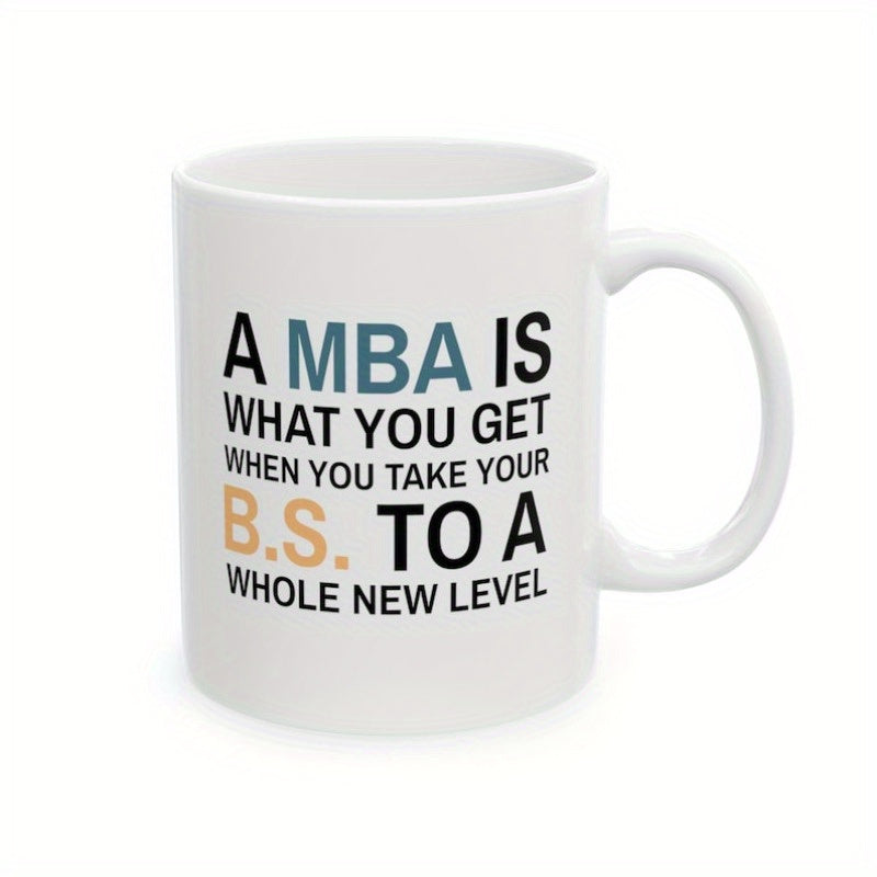 Tailorly White Ceramic 11 oz Mug - mba is what degree graduation text