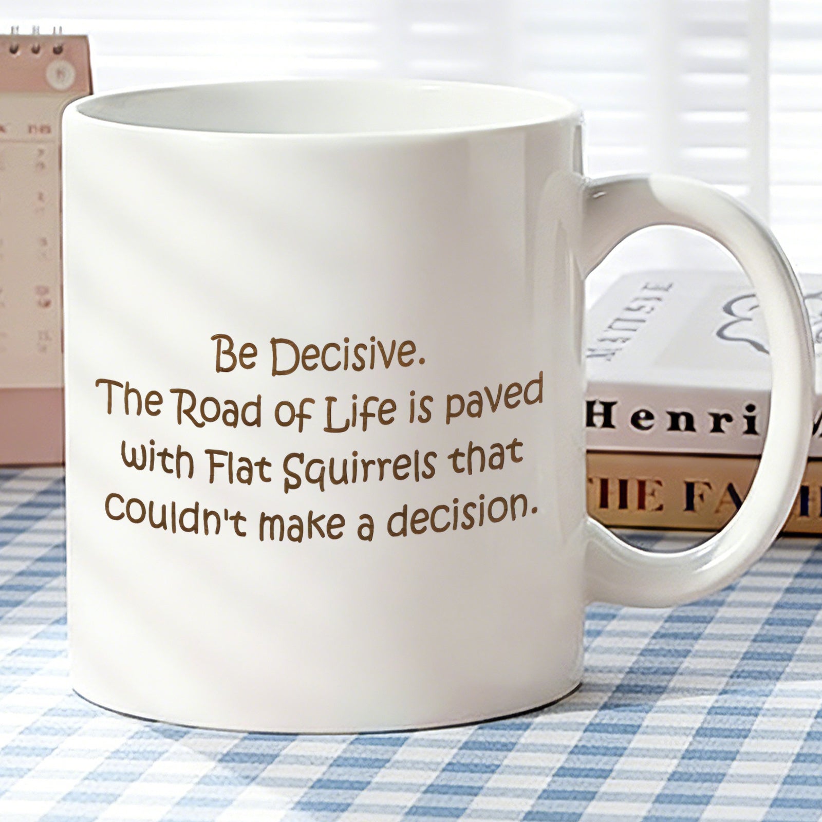 Tailorly White Ceramic 11 oz Mug - inspirational motivational humorous text