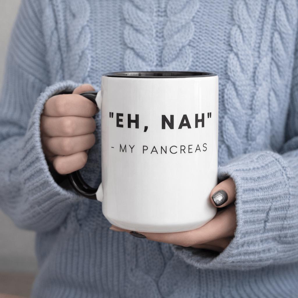 Tailorly Black Accent 11 oz Mug - eh nah my pancreas mug is a humorous gift for featuring an 11oz printed scratch resistant and microwave a