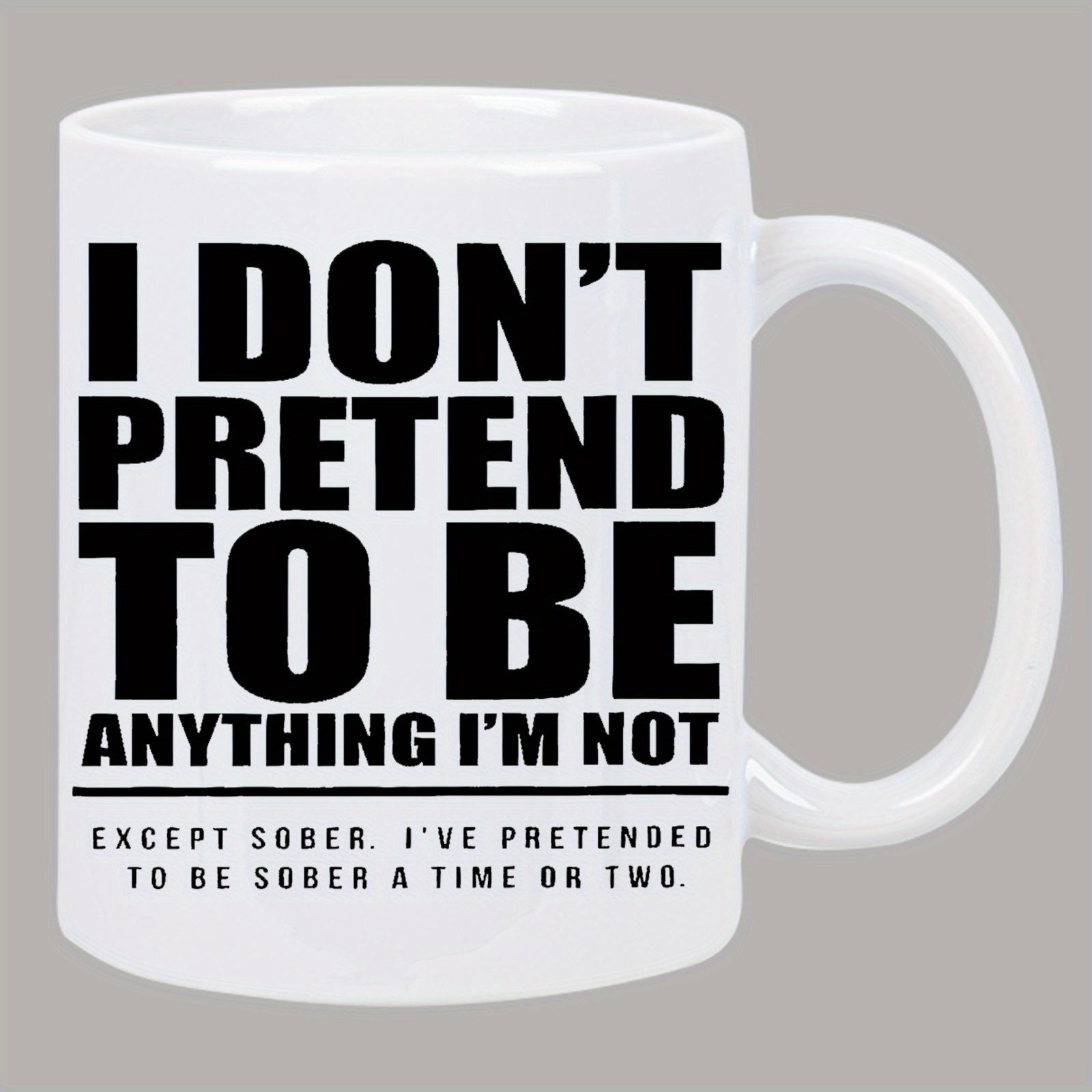 Tailorly White Ceramic 11 oz Mug - i dont pretend to im not insulated