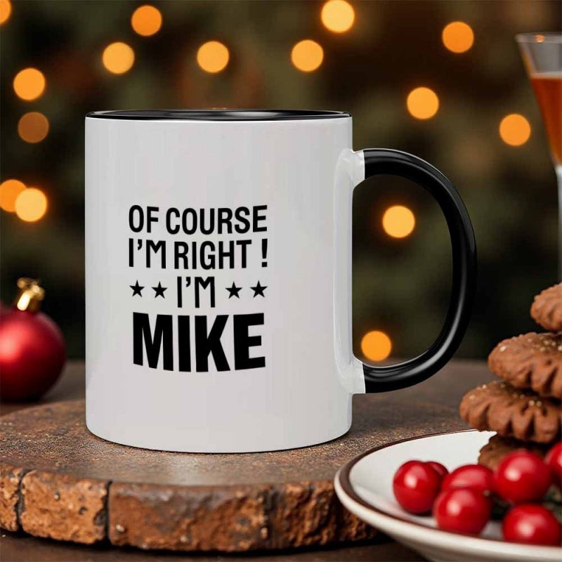 Tailorly Black Accent 11 oz Mug - "im right im" text