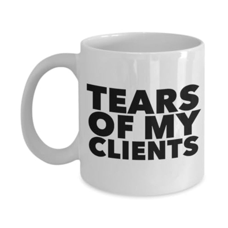 Tailorly White Ceramic 11 oz Mug - tears of my clients text