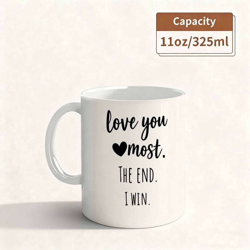 Tailorly White Ceramic 11 oz Mug - love you most