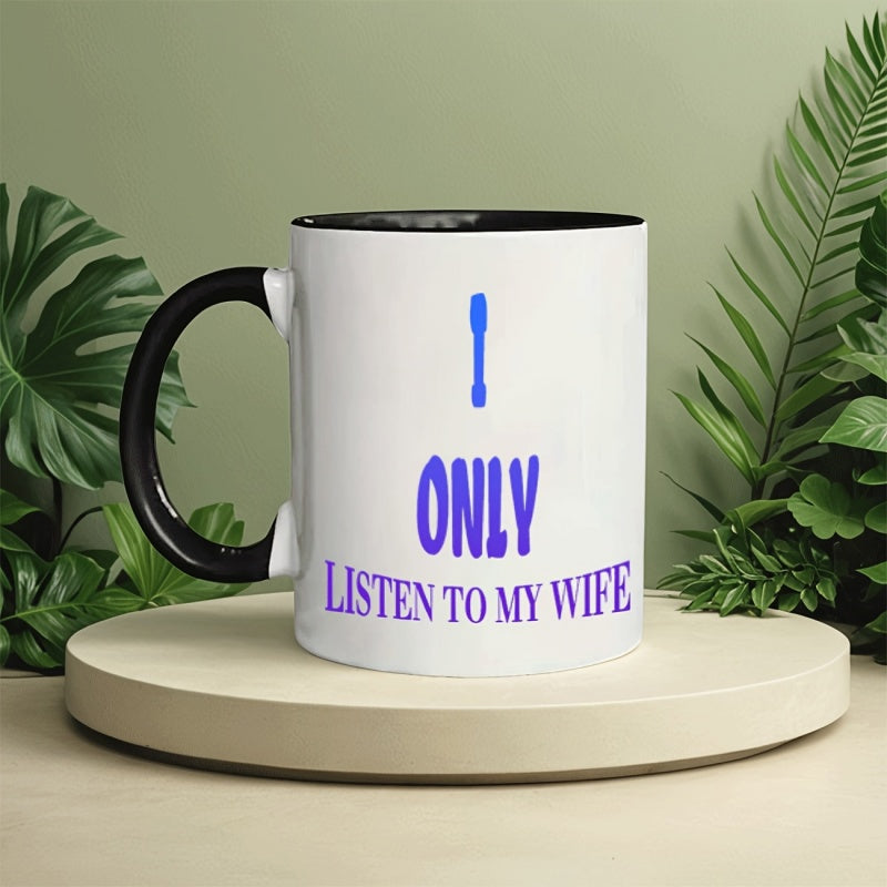 Tailorly Black Accent 11 oz Mug - only wife funny text