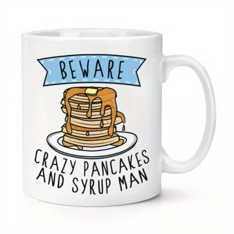 Tailorly White Ceramic 11 oz Mug - funny beware crazy pancakes syrup text and illustration
