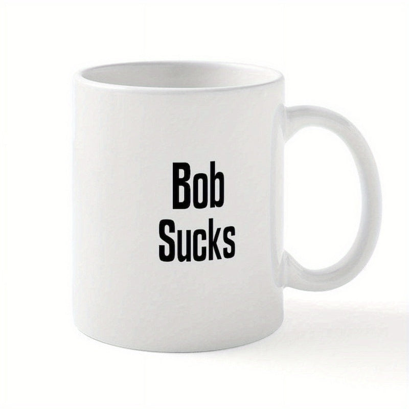 Tailorly White Ceramic 11 oz Mug - humorous design with bob