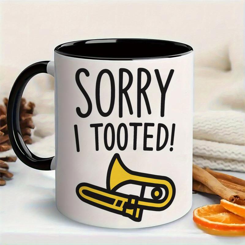 Tailorly Black Accent 11 oz Mug - SORRY I Tooted! text with Notes & Trumpet Design