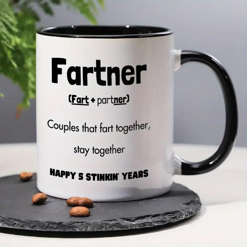 Tailorly Black Accent 11 oz Mug - Fart And Partner HAPPY 5 STINKIN YEARS Funny Humorous