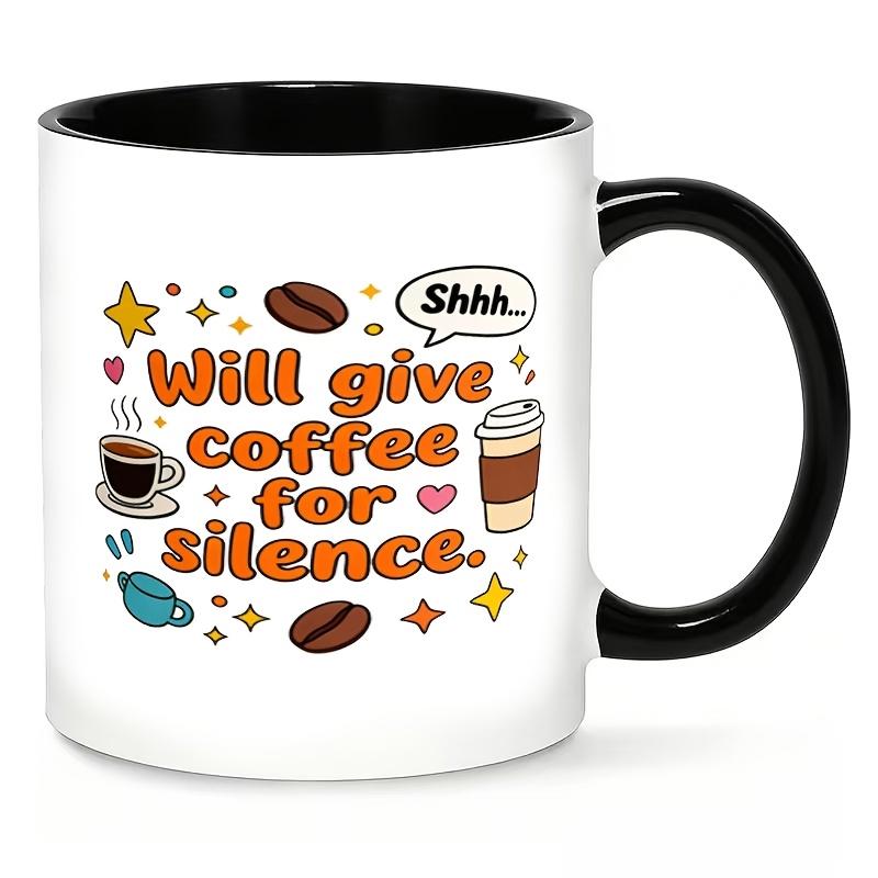 Tailorly Black Accent 11 oz Mug - 11-Ounce Quiet Coffee Mug Trading Coffee for a Humorous Mug for _7aaed59385dc49cfa2b4c2f0f2d2e9a4