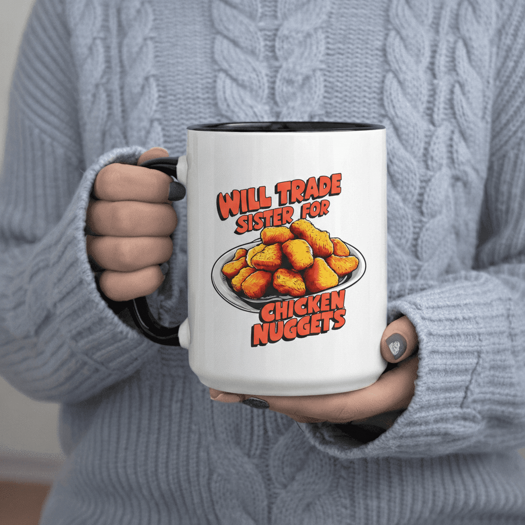 Tailorly Black Accent 11 oz Mug - Will Trade Sister for Chicken Nuggets Funny Gift text