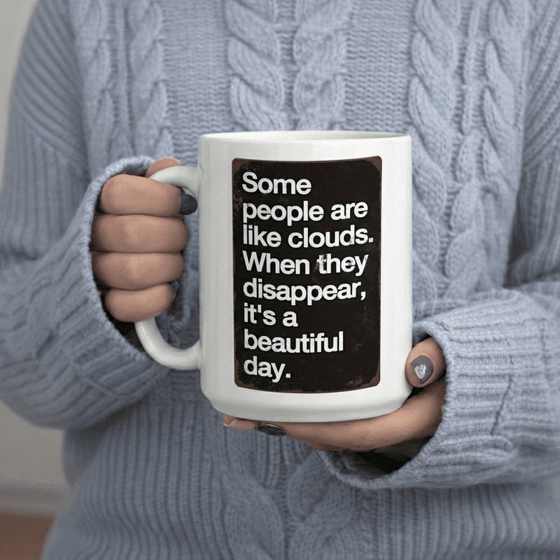 Tailorly White Ceramic 11 oz Mug - Are Like Clouds text