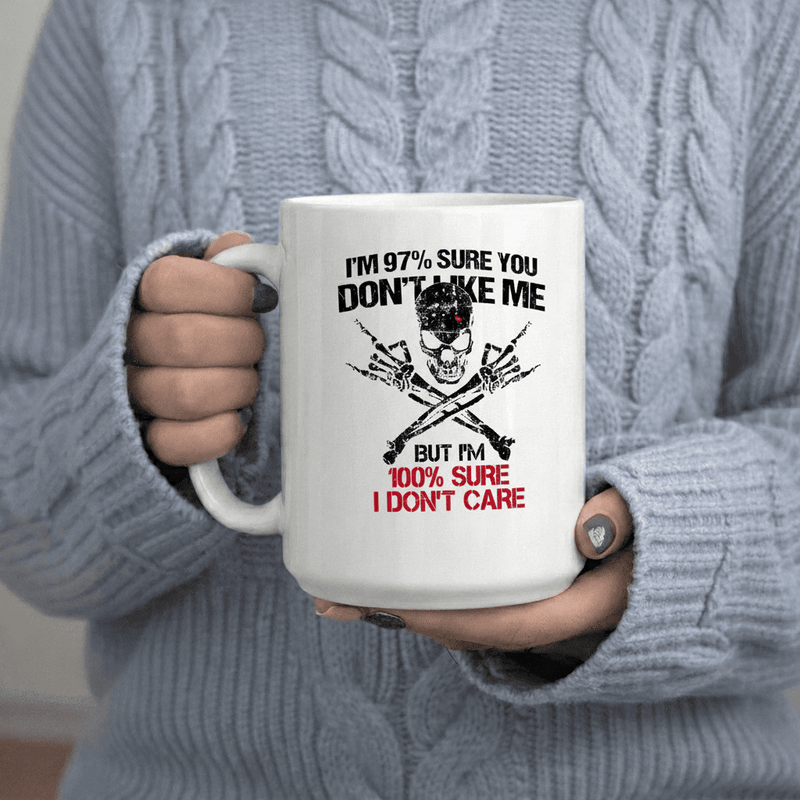 Tailorly White Ceramic 11 oz Mug - I M 97% You Don T But I M 100% T Care