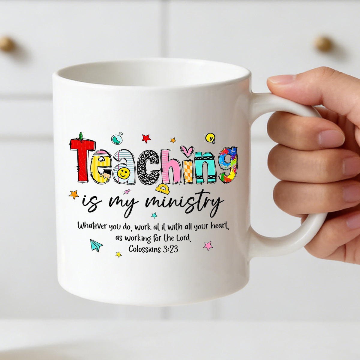 Tailorly White Ceramic 11 oz Mug - teaching is my colossians 3 23