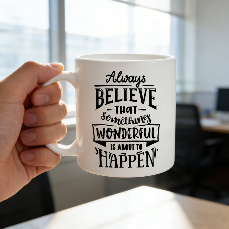Tailorly White Ceramic 11 oz Mug - motivational quote "believe"