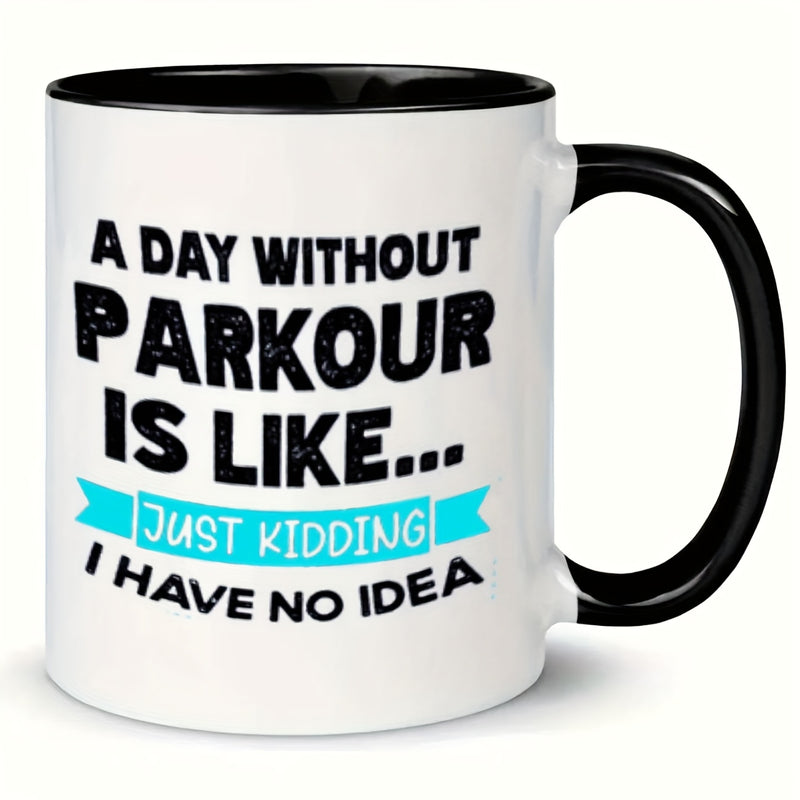 Tailorly Black Accent 11 oz Mug - a humorous 11oz mug valentines day featuring a theme with a day without is like just i have its a black and