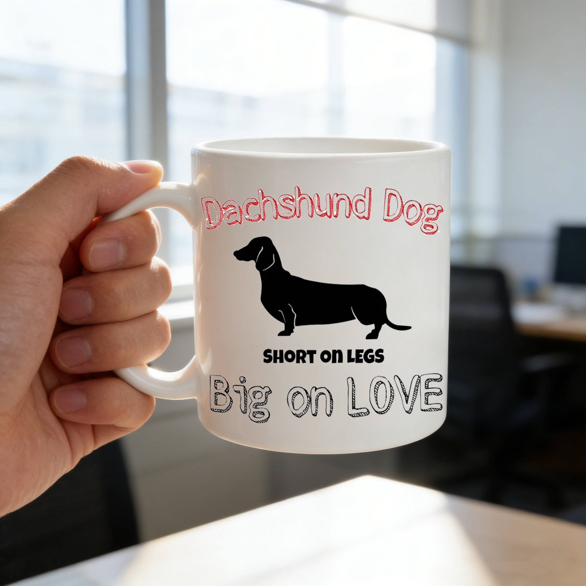 Tailorly White Ceramic 11 oz Mug - short on legs big on love dachshund text and dachshund illustration