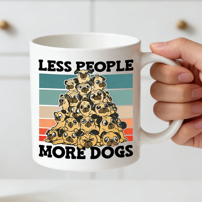 Tailorly White Ceramic 11 oz Mug - less people more pugs 11oz mug pyramid design for dog lovers_e0d852fa432a4fb58feaee5e4f8e8c04