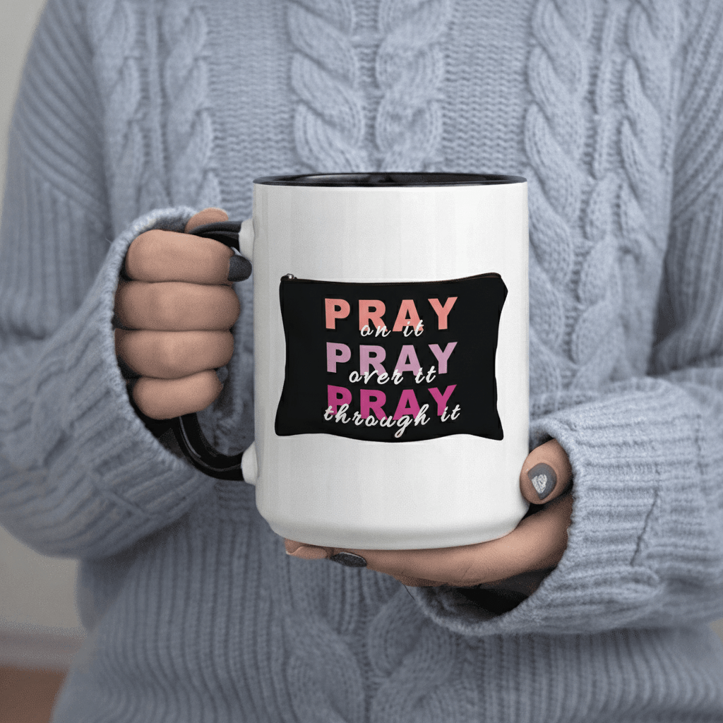 Tailorly Black Accent 11 oz Mug - Pray on It Pray Pray Through It Christian Faith