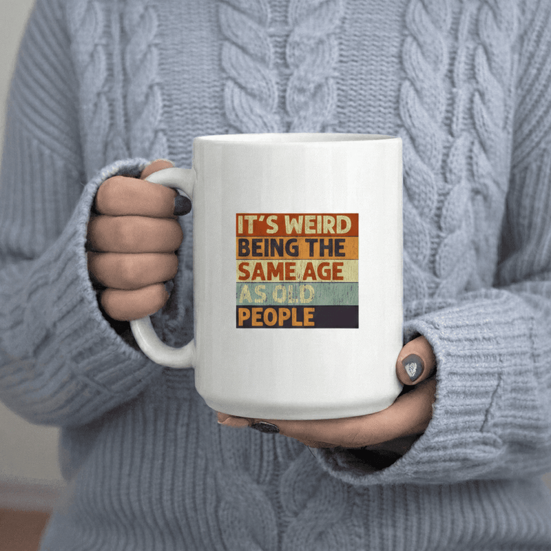 Tailorly White Ceramic 11 oz Mug - Funny Retro Vintage Sunset Vintage People with the text "Its Weird Being Age As Old People"
