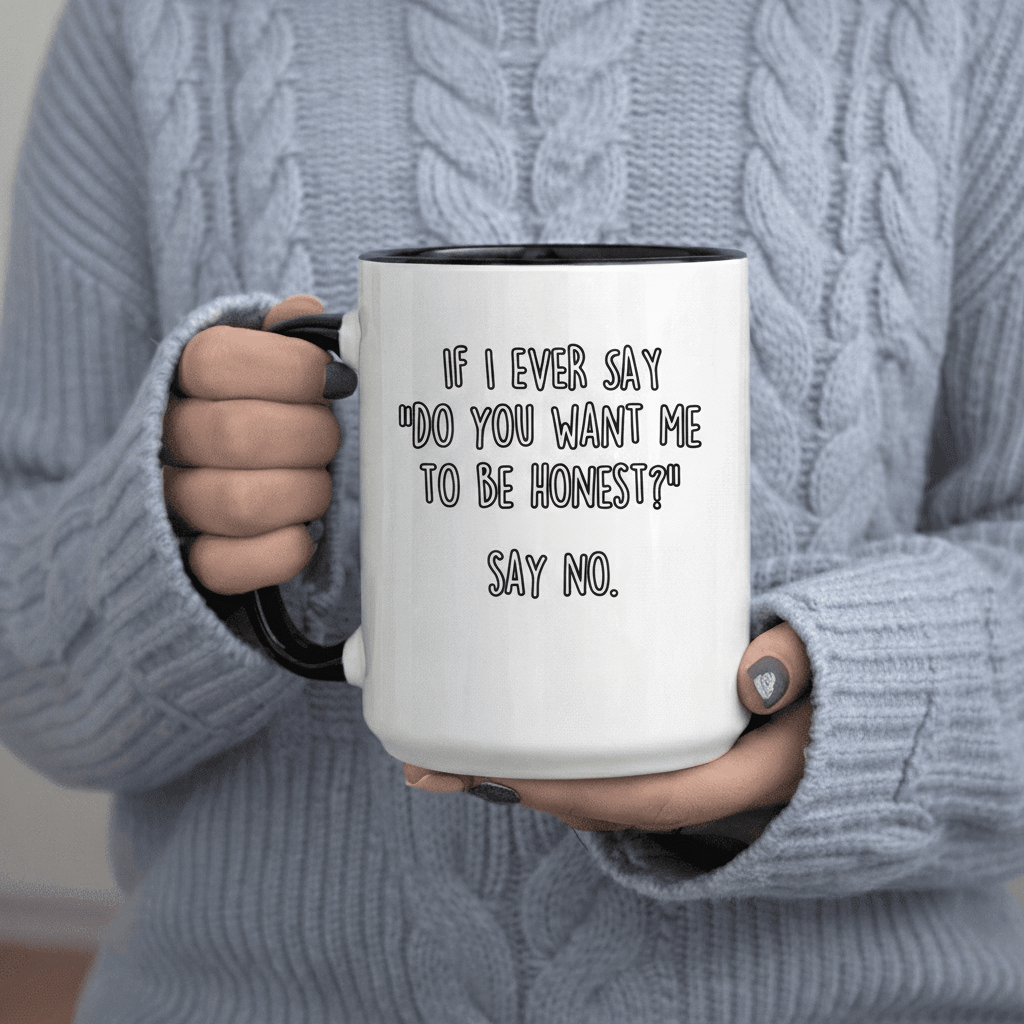 Tailorly Black Accent 11 oz Mug - If I Ever Say Want Me Say No Gradient Nurses Photogra