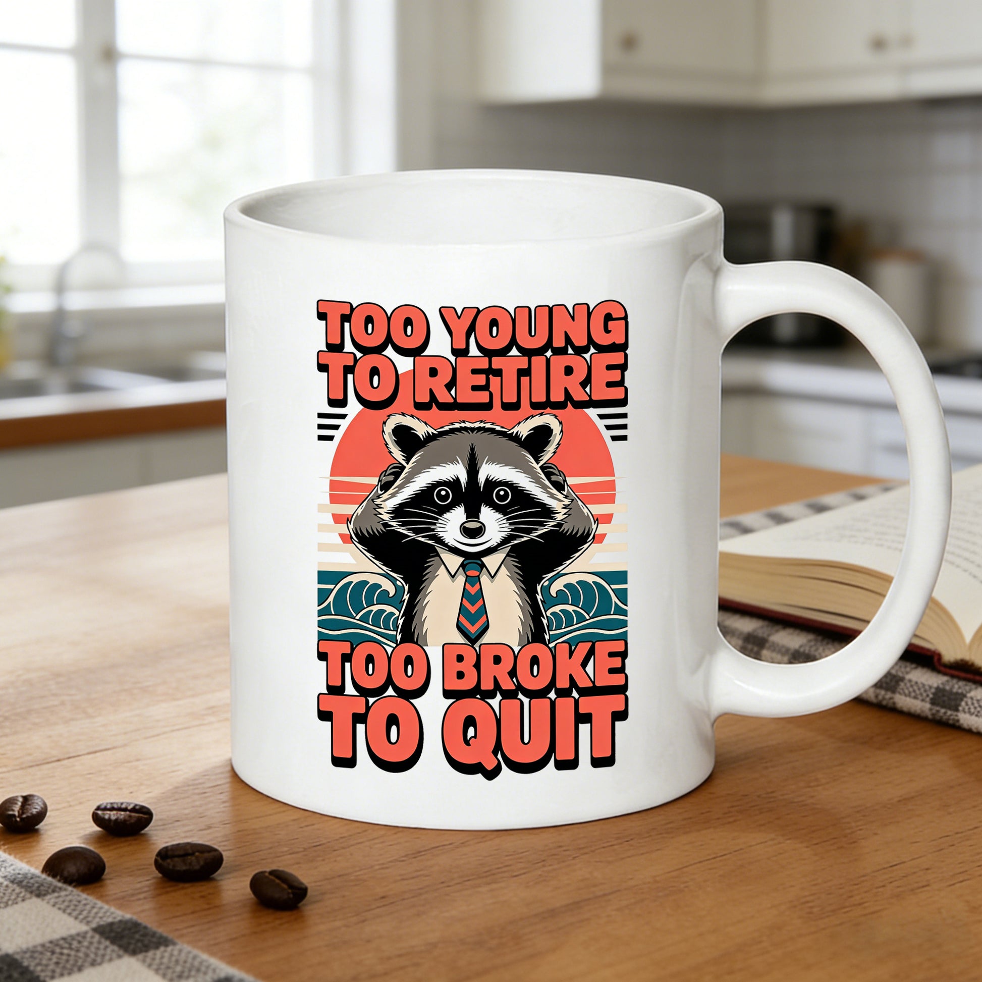 Tailorly White Ceramic 11 oz Mug - to too broke to quit text with raccoon illustration