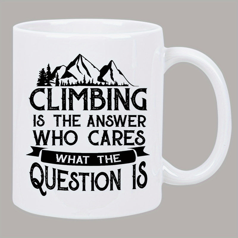 Tailorly White Ceramic 11 oz Mug - funny christmas climbing inspirational quote