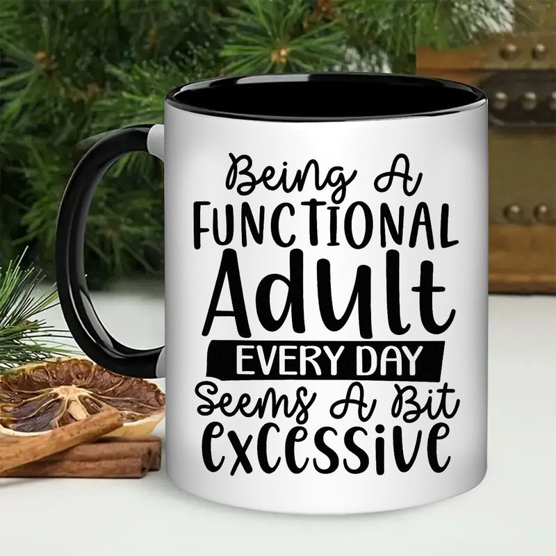 Tailorly Black Accent 11 oz Mug - sarcastic become a functional adult text