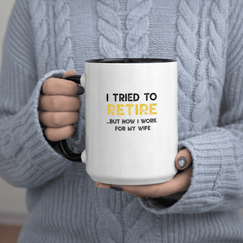 Tailorly Black Accent 11 oz Mug - But Now I Work for My Wife Funny Husband Gift
