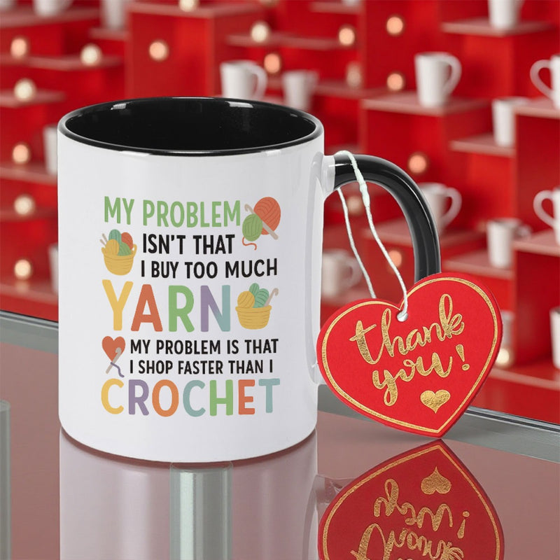 Tailorly Black Accent 11 oz Mug - I have a single 11 ounce cup for crochet enthusiasts my problem is not that I much yarn its that more yarn than I can