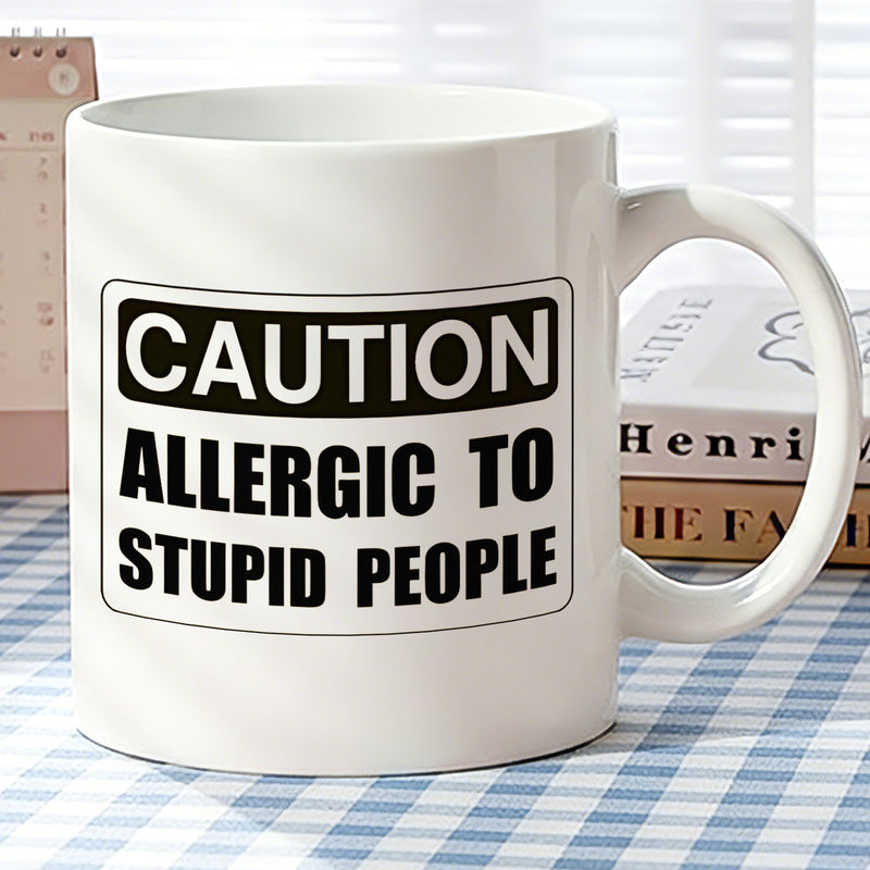 Tailorly White Ceramic 11 oz Mug - warning allergy to fools