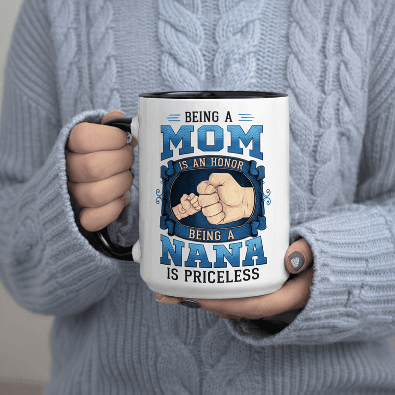 Tailorly Black Accent 11 oz Mug - Being a Mom Is an Honor Being a Nana Is Priceless text
