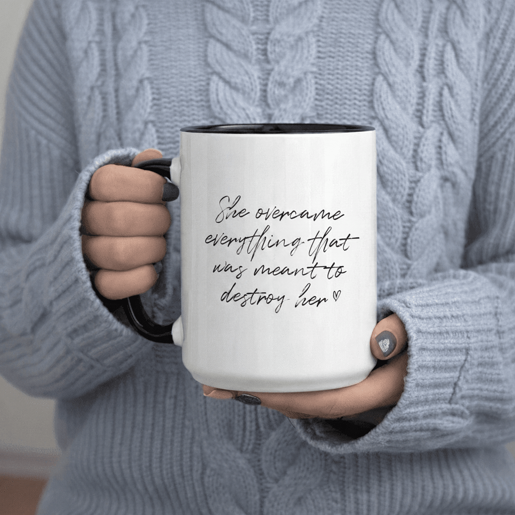 Tailorly Black Accent 11 oz Mug - She Overcame Everything That Was to Her text
