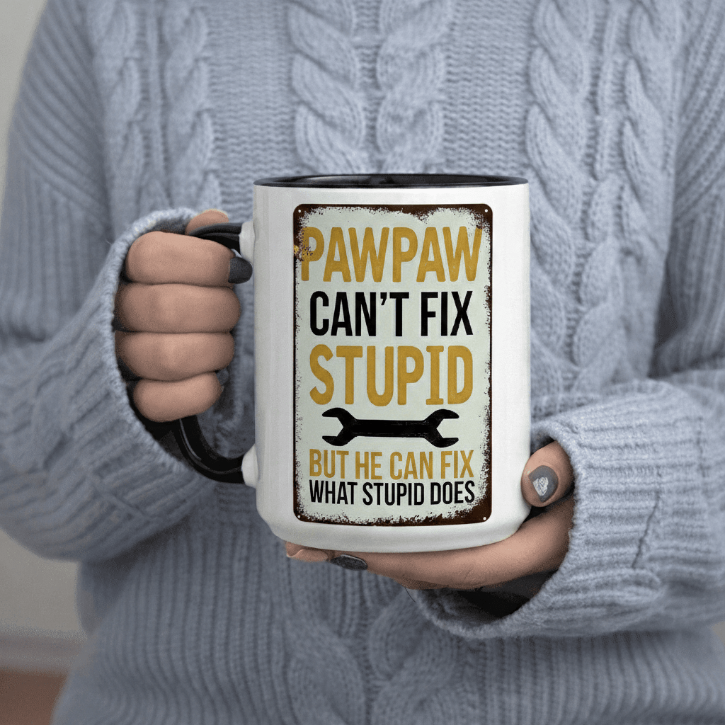 Tailorly Black Accent 11 oz Mug - Can't Fix Stupid But He Can Fix What Stupid Does text