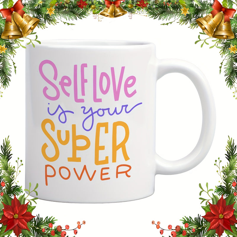 Tailorly White Ceramic 11 oz Mug - self love is power positive affirmation